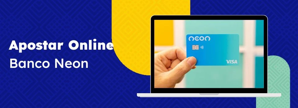 Apostar online com Banco Neon