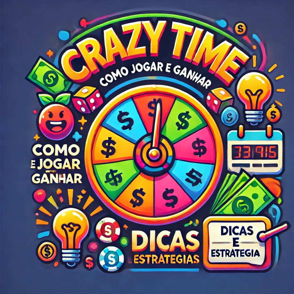 Crazy Time Como Jogar e Ganhar