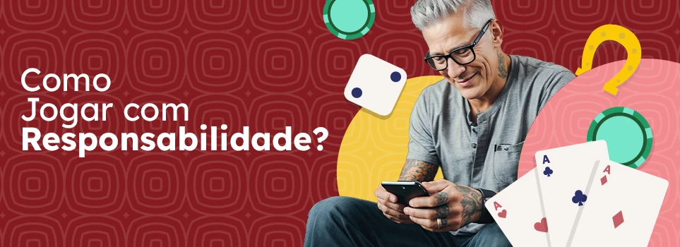 como jogar com responsabilidade?