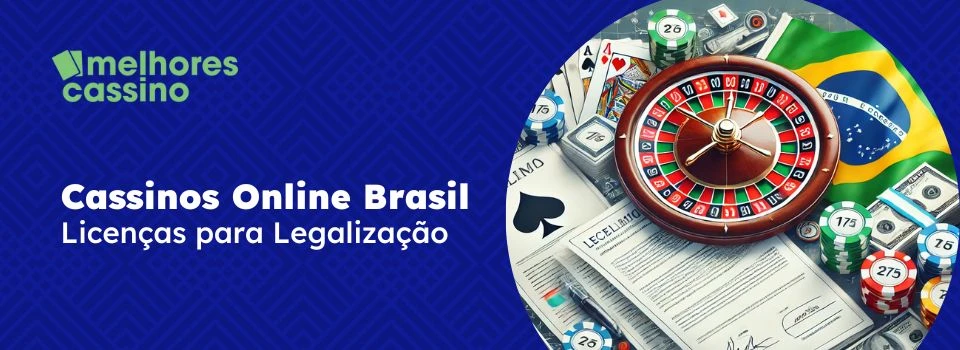 Licença para Cassinos Online no Brasil - Legalização