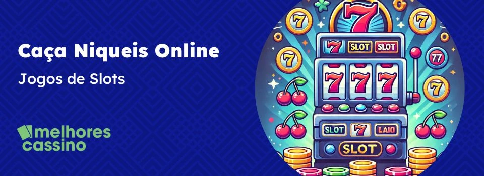 Caça Niqueis Online - jogos de slots